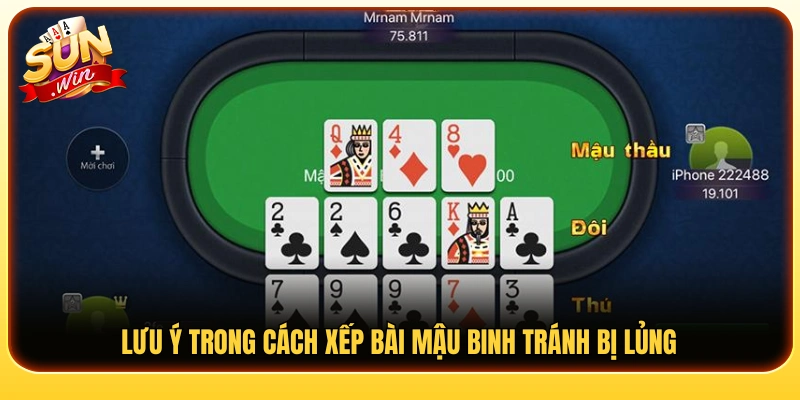 Các lưu ý quan trọng giúp sắp bài mậu binh đúng luật 