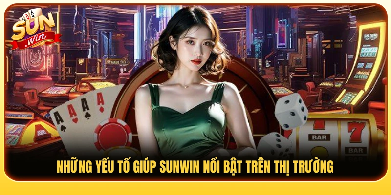 Các điểm mạnh tạo nên sức hút của Sunwin