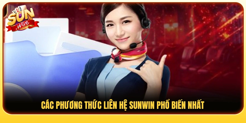 Những kênh liên hệ Sunwin được sử dụng nhiều nhất 
