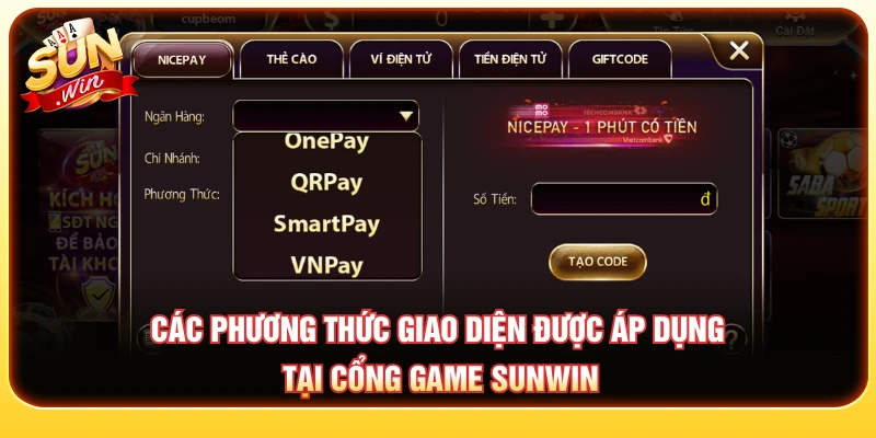 Các phương thức giao dịch được áp dụng tại cổng game SUNWIN