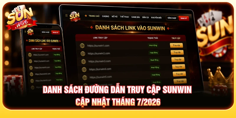 Danh sách đường dẫn truy cập SUNWIN được cập nhật tháng 07/2026
