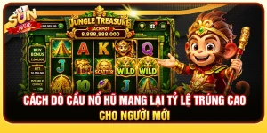 Cách Dò Cầu Nổ Hũ Mang Lại Tỷ Lệ Trúng Cao Cho Người Mới