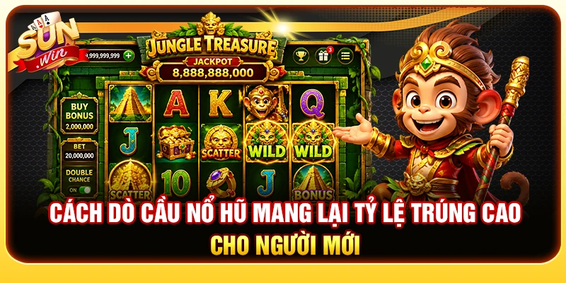 Cách Dò Cầu Nổ Hũ Mang Lại Tỷ Lệ Trúng Cao Cho Người Mới