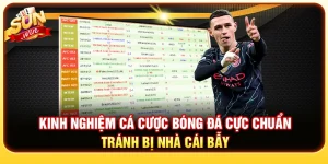 Kinh Nghiệm Cá Cược Bóng Đá Cực Chuẩn Tránh Bị Nhà Cái Bẫy